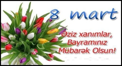 8 Mart beynəlxalq qadınlar günü tebrikleri 8 Mart beynəlxalq qadınlar günü tebrikleri